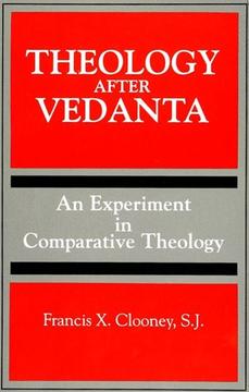 Book cover: Theology After Vedanta: An Experiment in Comparative Theology